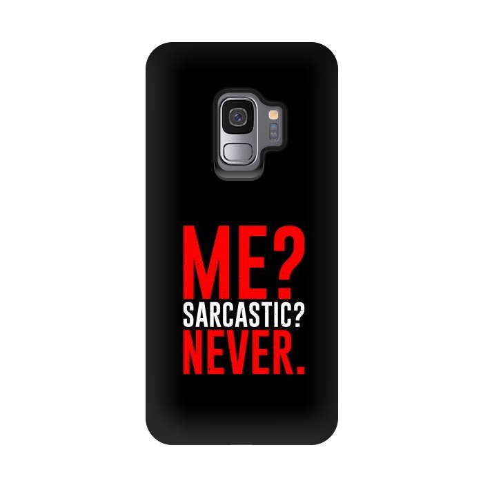 Galaxy S9 StrongFit me sarcastic never by TMSarts