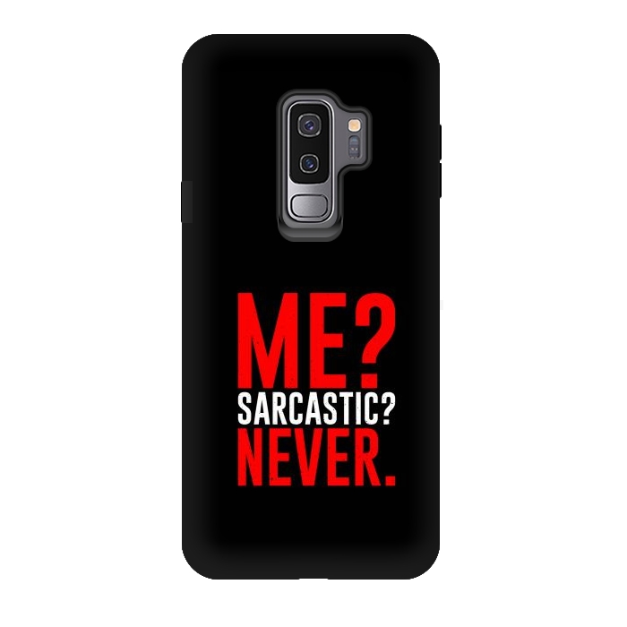 Galaxy S9 plus StrongFit me sarcastic never by TMSarts