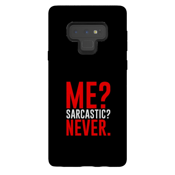 Galaxy Note 9 StrongFit me sarcastic never by TMSarts