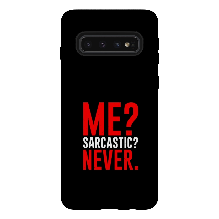 Galaxy S10 StrongFit me sarcastic never by TMSarts
