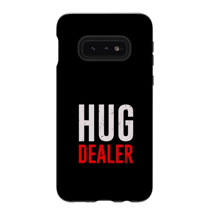 Galaxy S10e StrongFit hug dealer by TMSarts