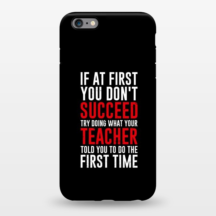 iPhone 6/6s plus StrongFit succeed teacher by TMSarts