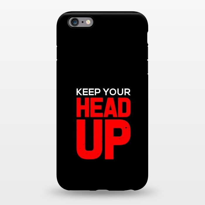 iPhone 6/6s plus StrongFit keep your head up by TMSarts