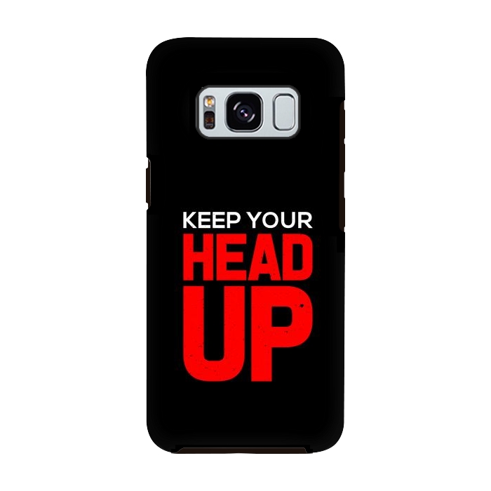 Galaxy S8 StrongFit keep your head up by TMSarts