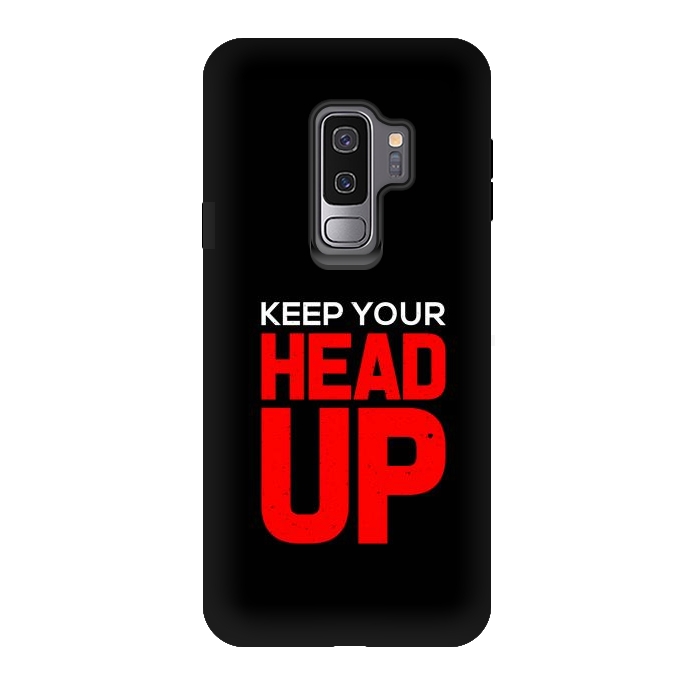 Galaxy S9 plus StrongFit keep your head up by TMSarts