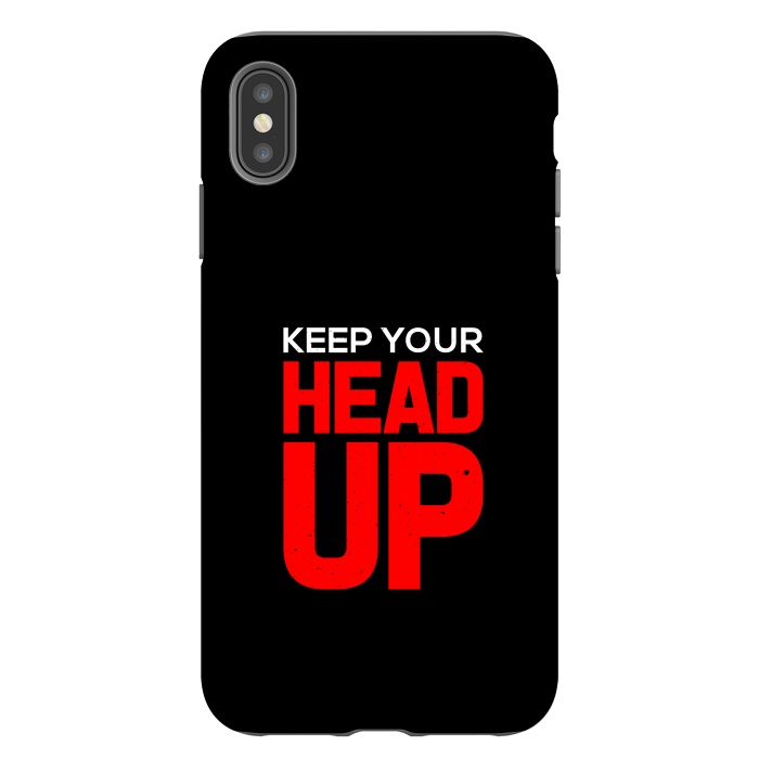 iPhone Xs Max StrongFit keep your head up by TMSarts