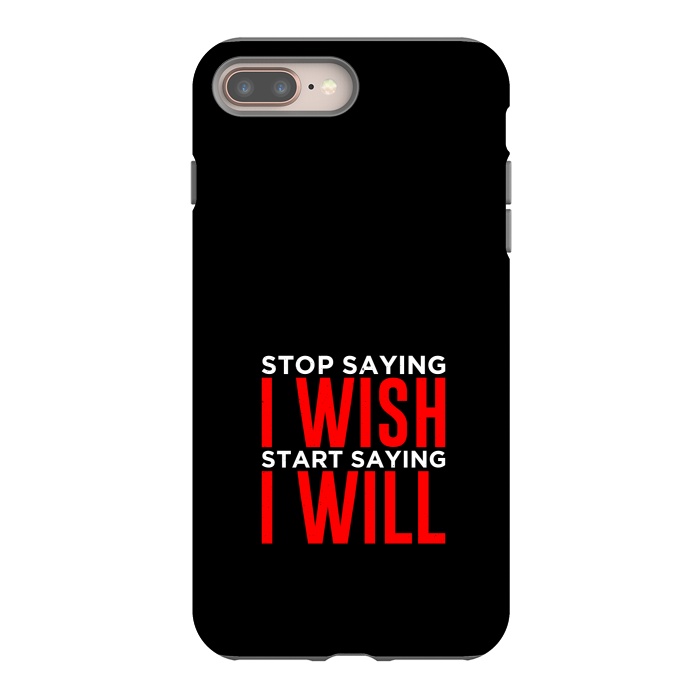 iPhone 7 plus StrongFit stop saying i wish by TMSarts