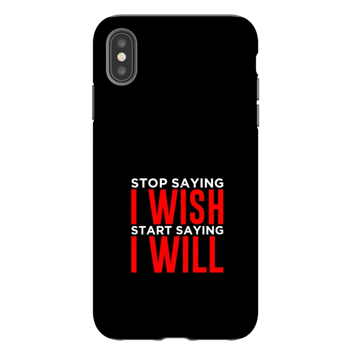 iPhone Xs Max StrongFit stop saying i wish by TMSarts