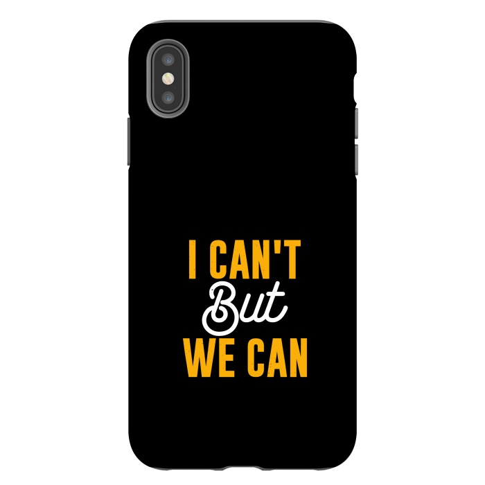 iPhone Xs Max StrongFit i cant but we can by TMSarts