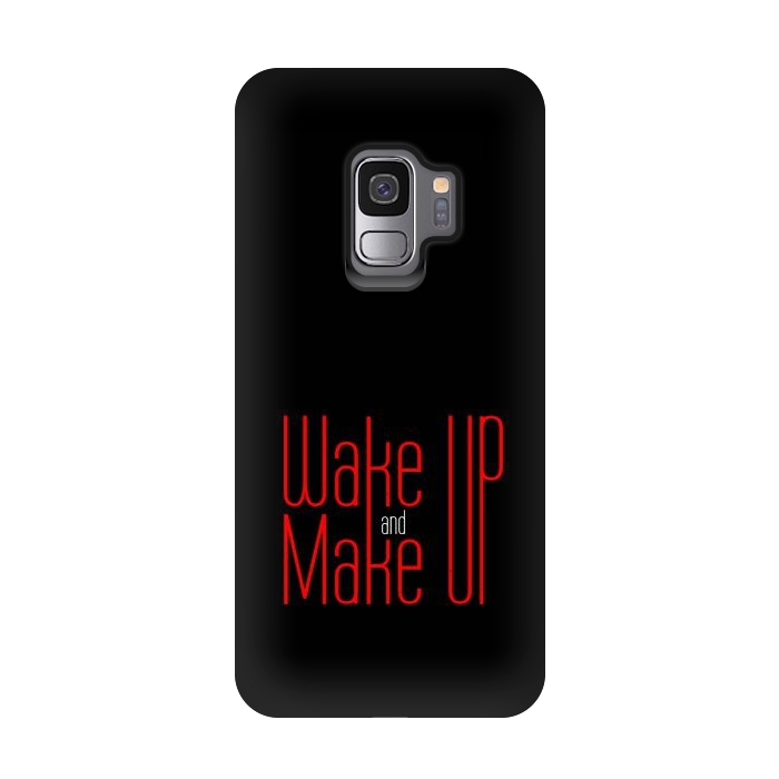 Galaxy S9 StrongFit wake up make up by TMSarts