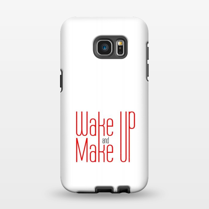 Galaxy S7 EDGE StrongFit wake up and make up  by TMSarts