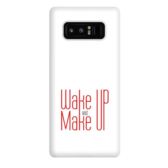 Galaxy Note 8 StrongFit wake up and make up  by TMSarts