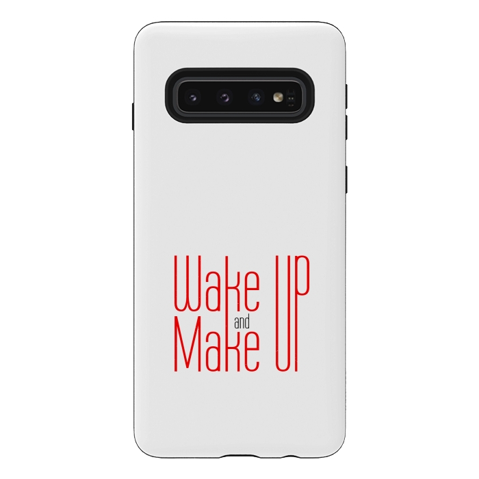 Galaxy S10 StrongFit wake up and make up  by TMSarts
