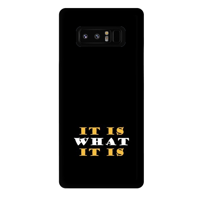 Galaxy Note 8 StrongFit it is what it is by TMSarts