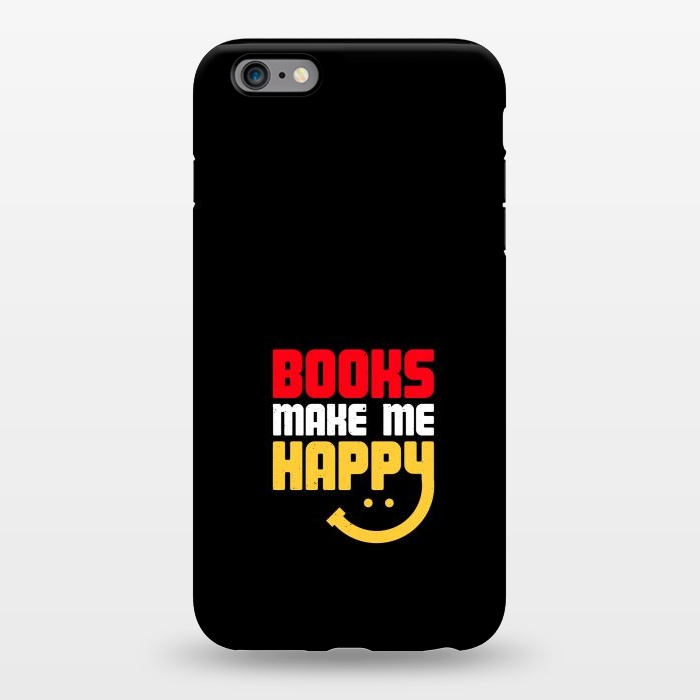 iPhone 6/6s plus StrongFit books make me happy by TMSarts