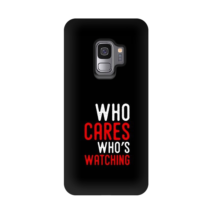Galaxy S9 StrongFit who cares whos watching by TMSarts