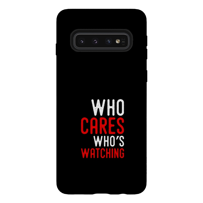 Galaxy S10 StrongFit who cares whos watching by TMSarts