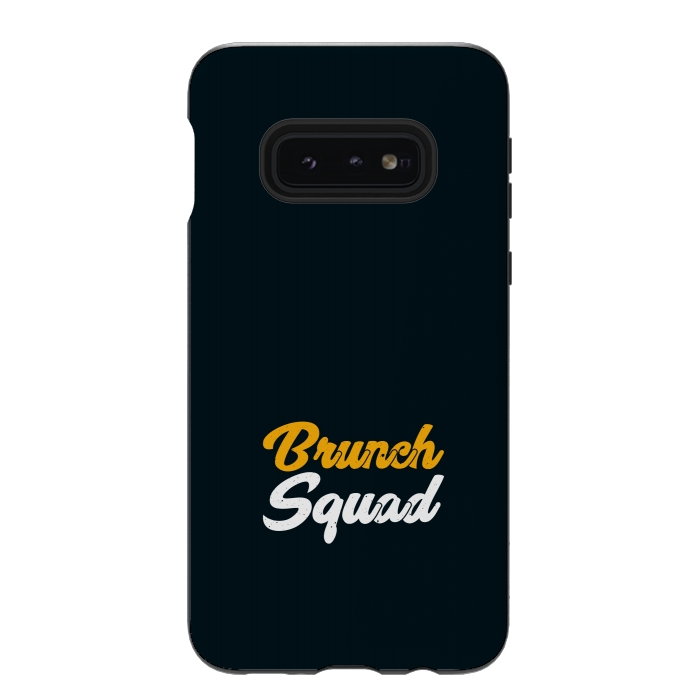 Galaxy S10e StrongFit brunch squad by TMSarts