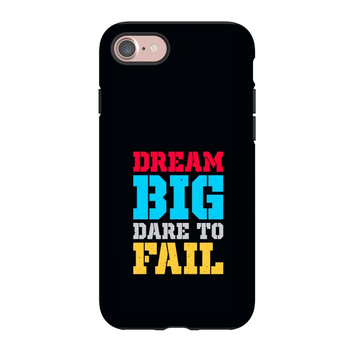 iPhone 7 StrongFit dream big dare to fail by TMSarts