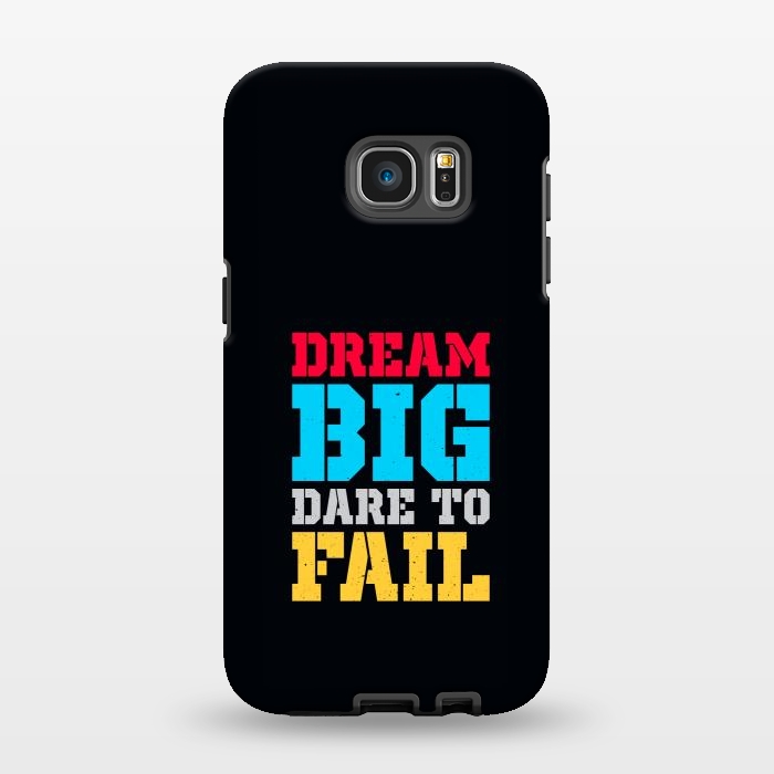 Galaxy S7 EDGE StrongFit dream big dare to fail by TMSarts
