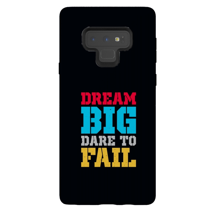 Galaxy Note 9 StrongFit dream big dare to fail by TMSarts