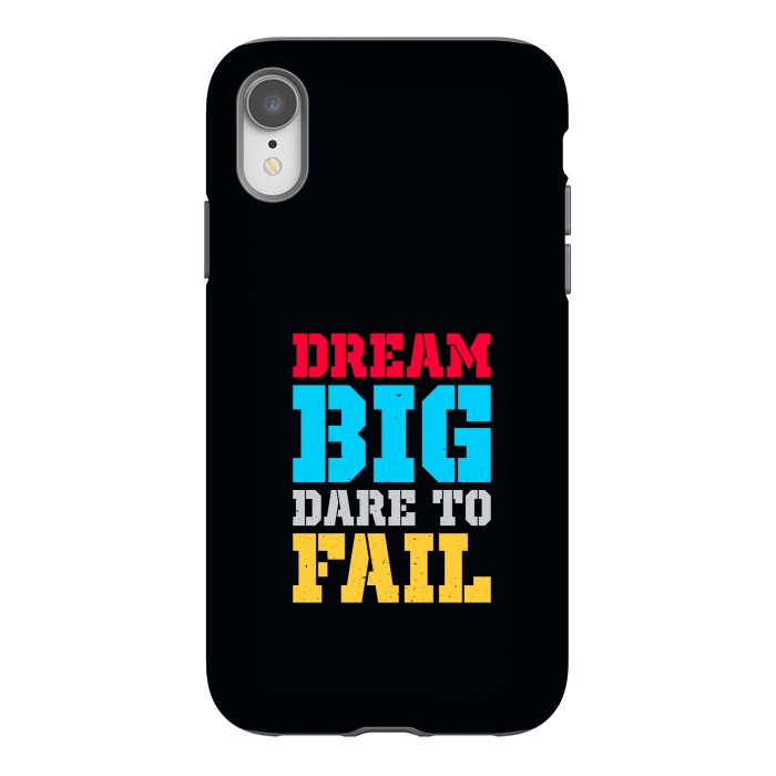 iPhone Xr StrongFit dream big dare to fail by TMSarts