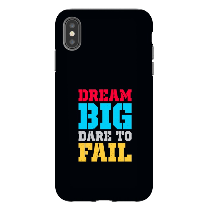 iPhone Xs Max StrongFit dream big dare to fail by TMSarts