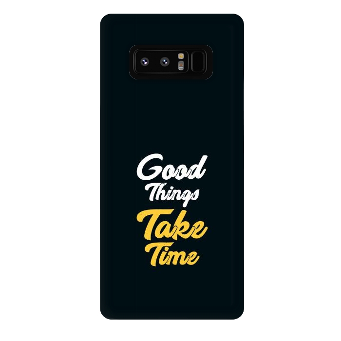 Galaxy Note 8 StrongFit good things take time by TMSarts