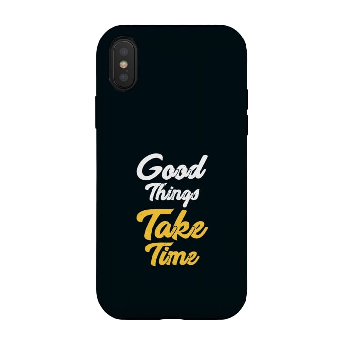 iPhone Xs / X StrongFit good things take time by TMSarts