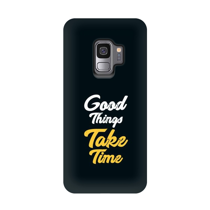 Galaxy S9 StrongFit good things take time by TMSarts