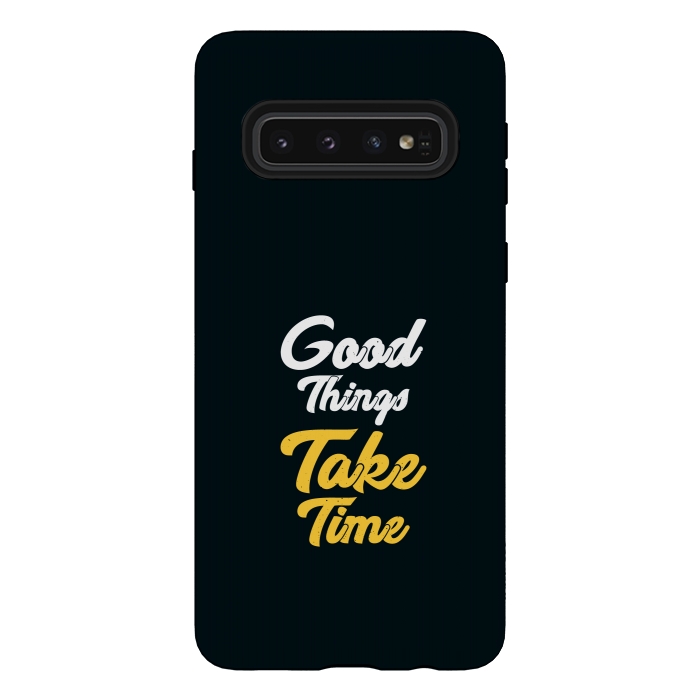 Galaxy S10 StrongFit good things take time by TMSarts