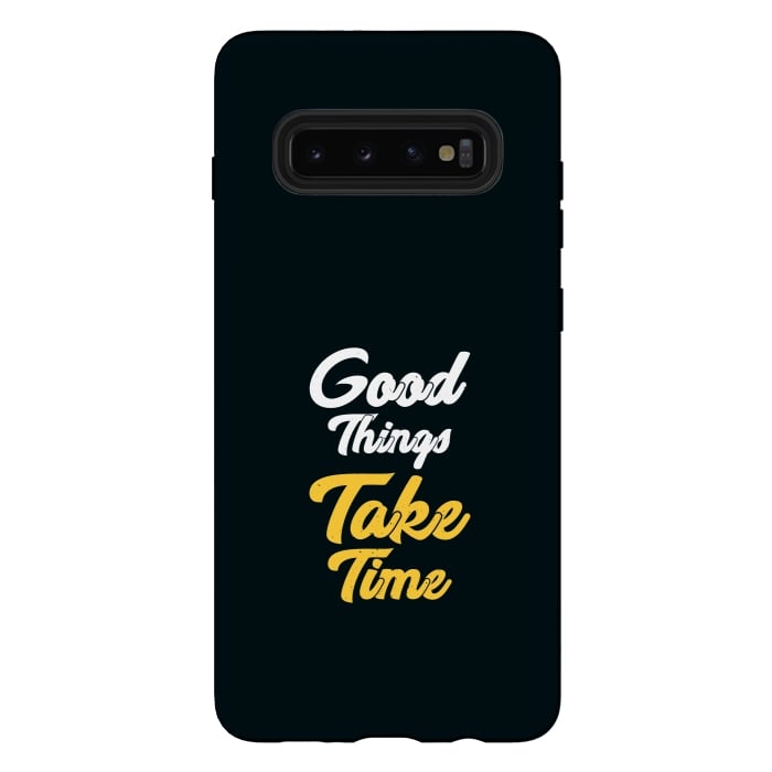 Galaxy S10 plus StrongFit good things take time by TMSarts