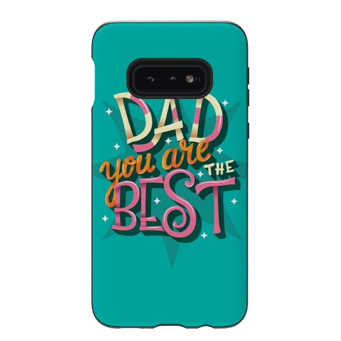 Galaxy S10e StrongFit Dad you are the best 04 by Jelena Obradovic