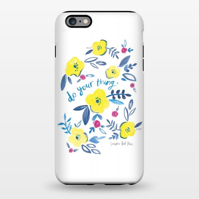 iPhone 6/6s plus StrongFit do your thing flower pattern by lauradidthis