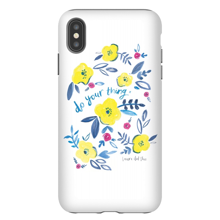 iPhone Xs Max StrongFit do your thing flower pattern by lauradidthis