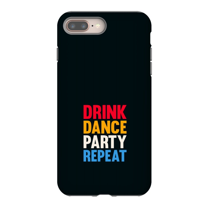 iPhone 7 plus StrongFit drink dance party repeat by TMSarts