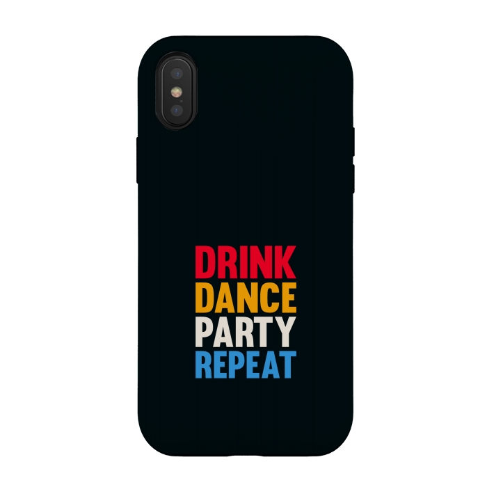 iPhone Xs / X StrongFit drink dance party repeat by TMSarts