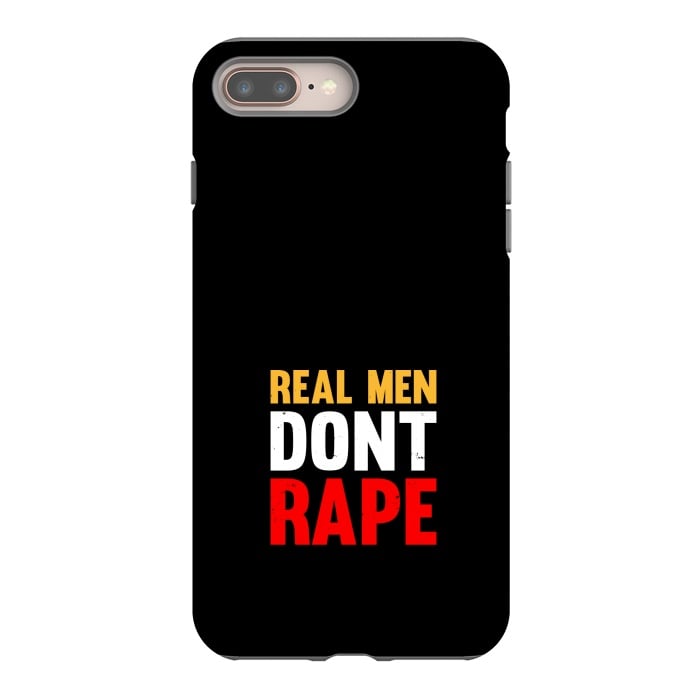 iPhone 7 plus StrongFit real man dont rape by TMSarts
