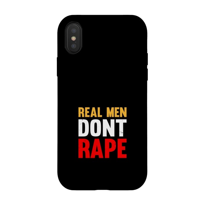 iPhone Xs / X StrongFit real man dont rape by TMSarts
