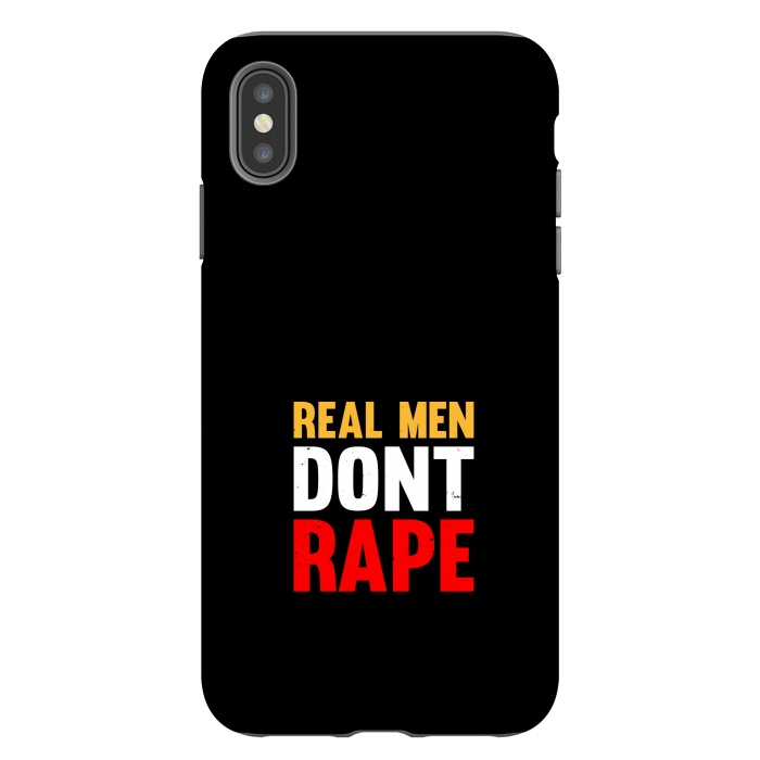 iPhone Xs Max StrongFit real man dont rape by TMSarts