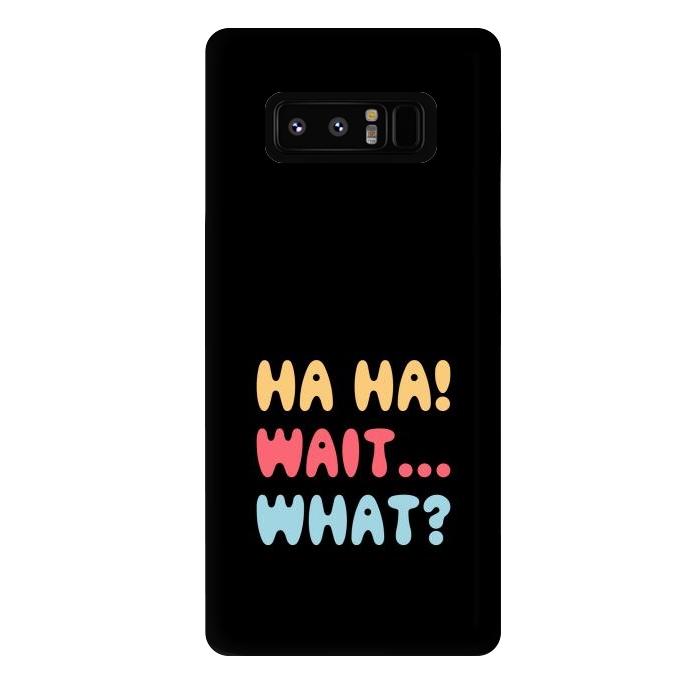 Galaxy Note 8 StrongFit ha ha wait what by TMSarts