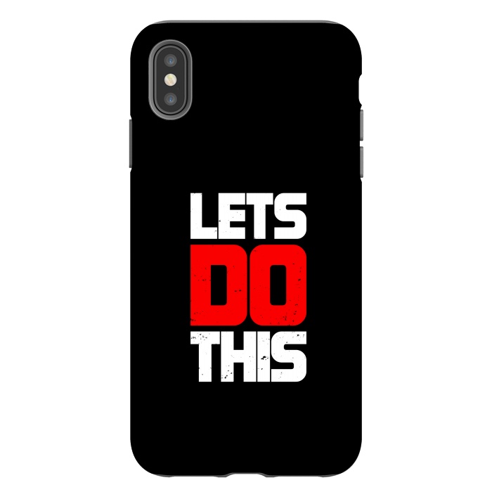 iPhone Xs Max StrongFit lets do this by TMSarts
