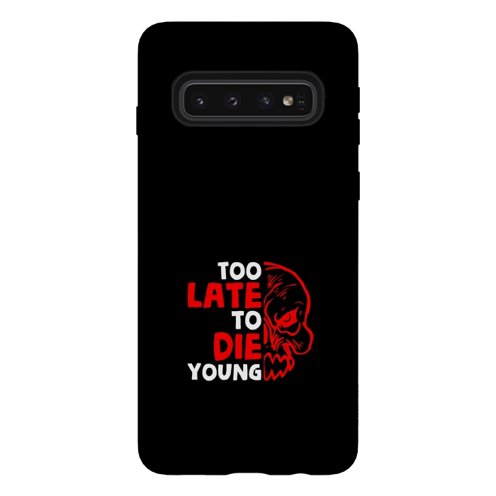 Galaxy S10 StrongFit too late to die young by TMSarts