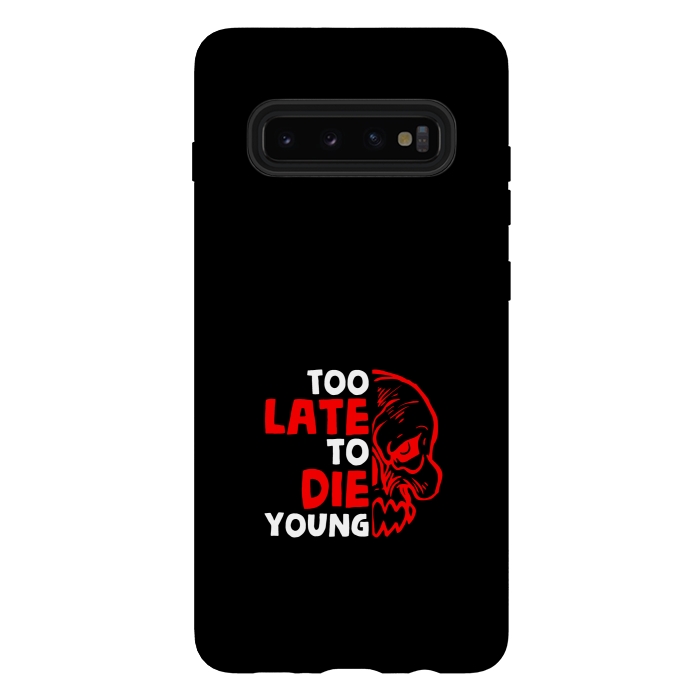 Galaxy S10 plus StrongFit too late to die young by TMSarts