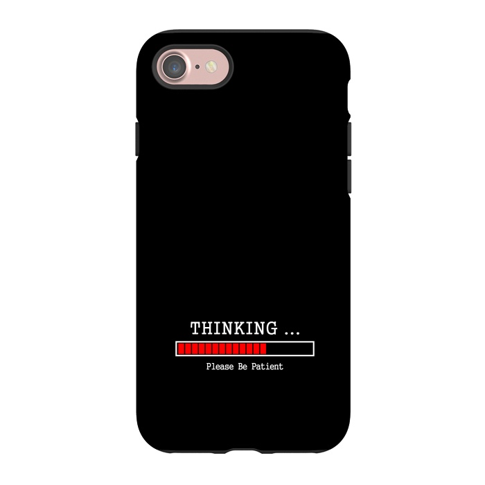 iPhone 7 StrongFit thinking plese be patient by TMSarts