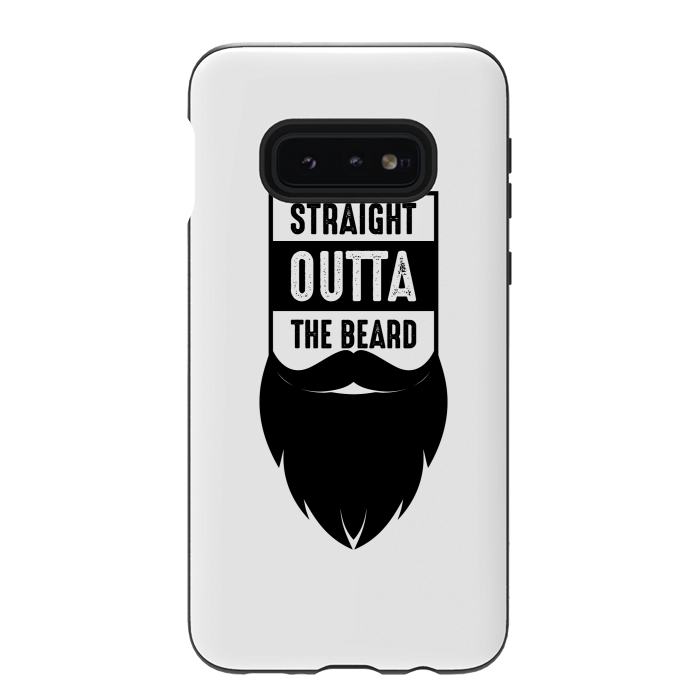 Galaxy S10e StrongFit straight outta the beard by TMSarts