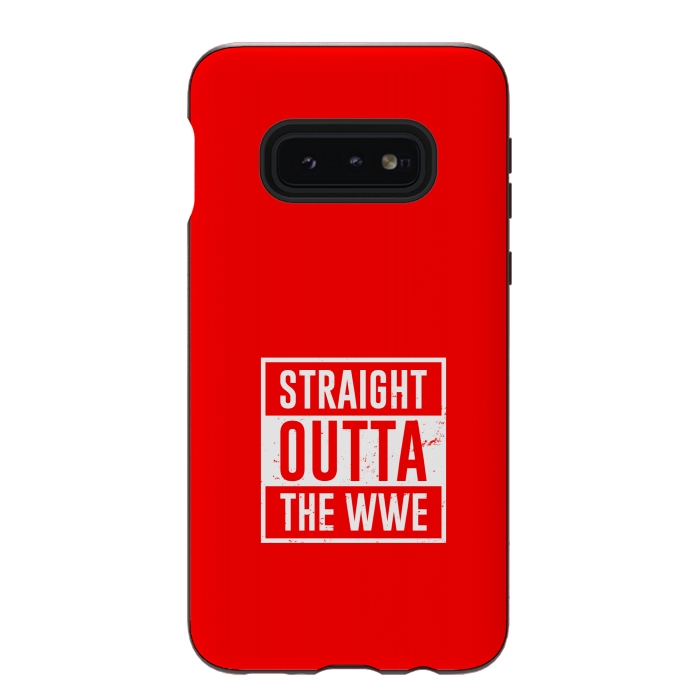 Galaxy S10e StrongFit straight outta wwe by TMSarts
