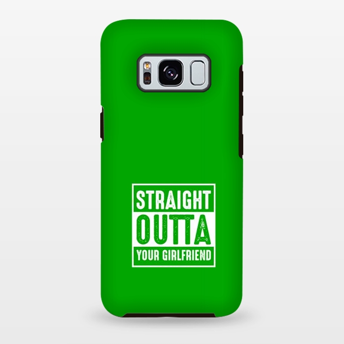 Galaxy S8 plus StrongFit straight outta girlfriend by TMSarts