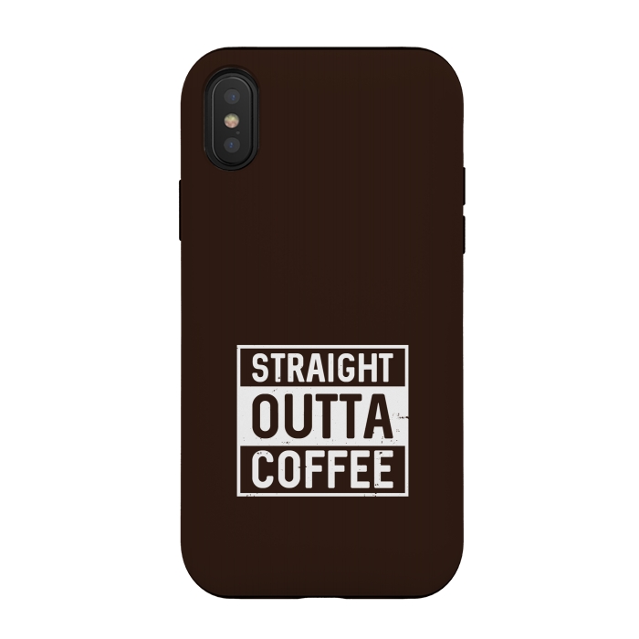 iPhone Xs / X StrongFit straight outta coffee by TMSarts