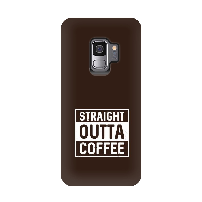 Galaxy S9 StrongFit straight outta coffee by TMSarts